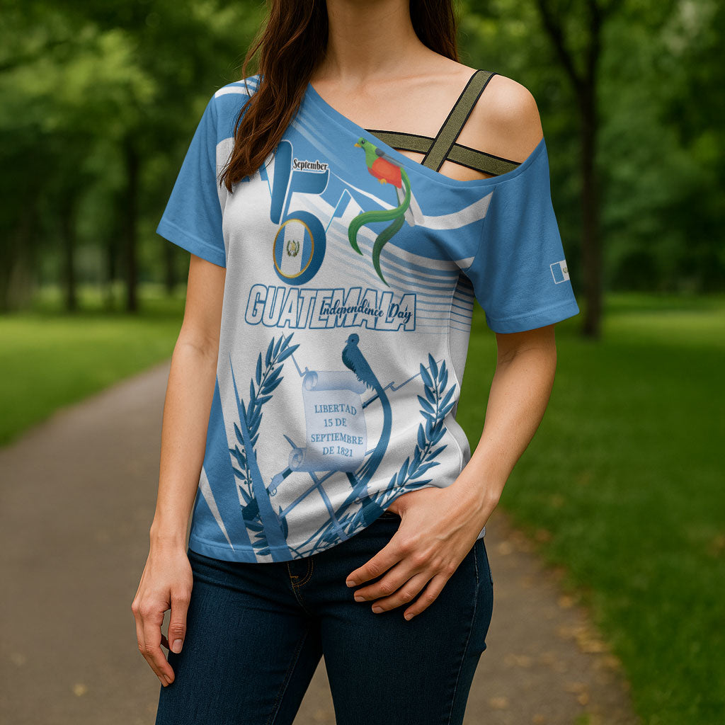 Personalized Guatemala 15 Septiembre 1821 Cross Shoulder Shirt Happy Independence Day