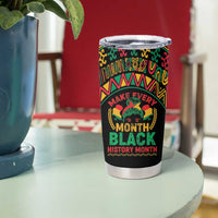 Make Every Month Black History Month Tumbler Cup African Pattern - Wonder Print Shop