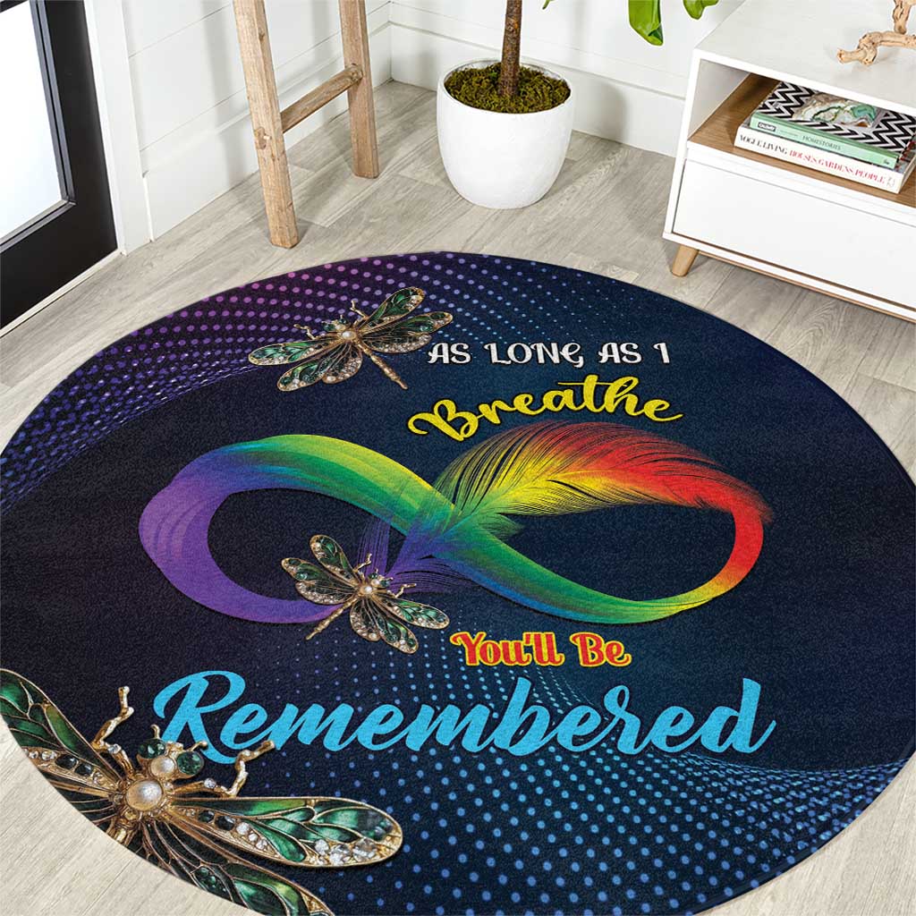 As Long As I Breathe You'll Be Remembered Round Carpet Feather Infinity Luxury Dragonfly
