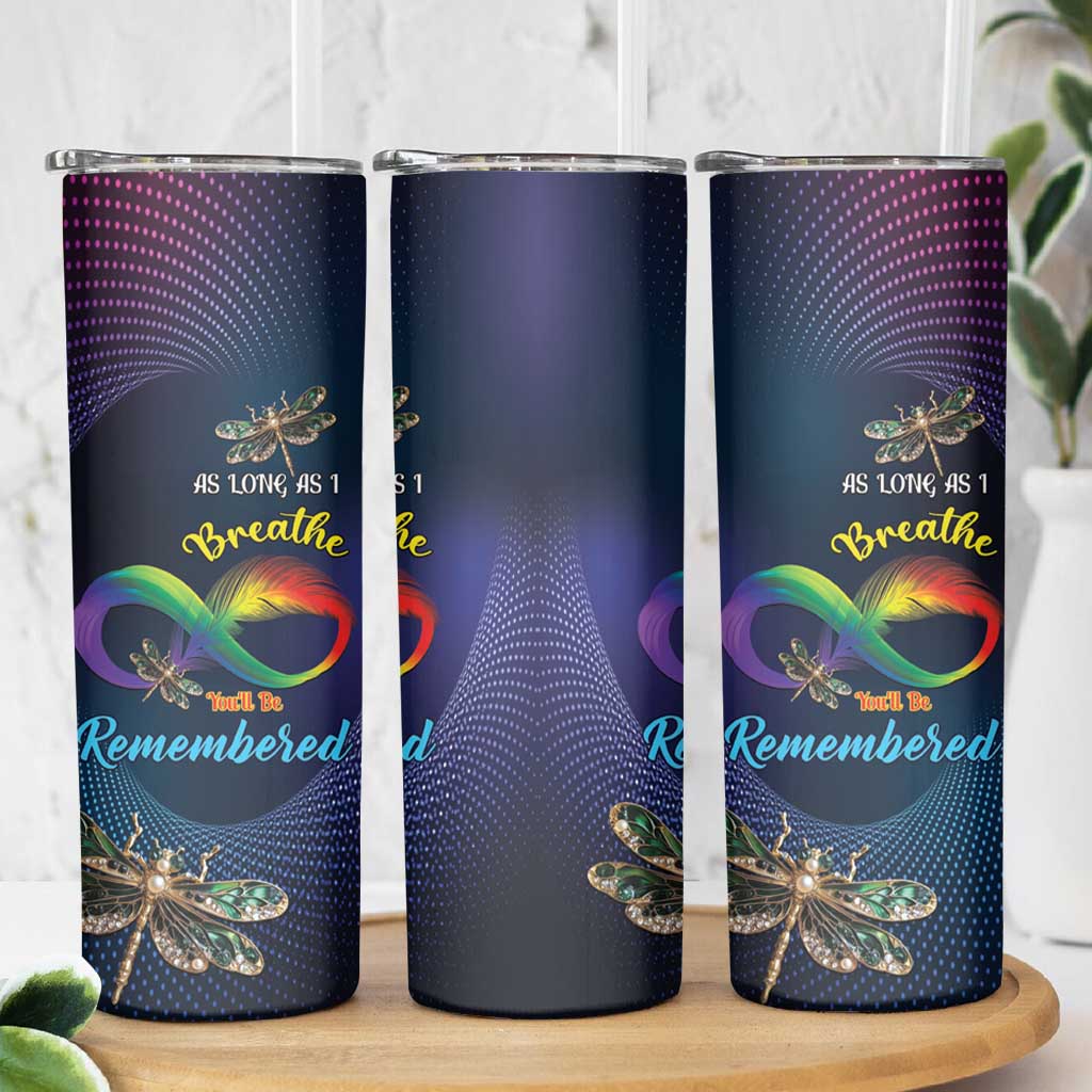 Personalized As Long As I Breathe You'll Be Remembered Skinny Tumbler Feather Infinity Luxury Dragonfly - Wonder Print Shop