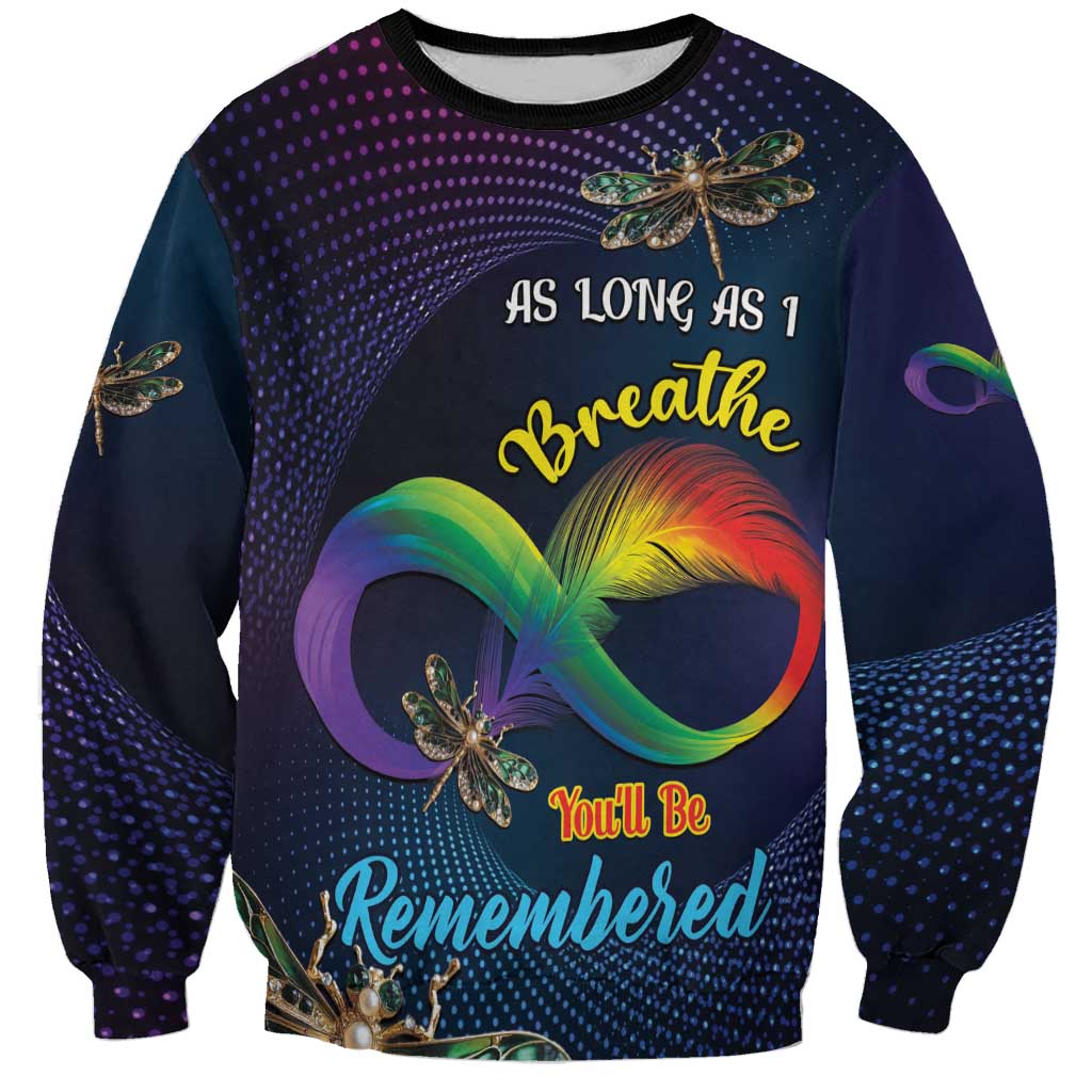 Personalized As Long As I Breathe You'll Be Remembered Sweatshirt Feather Infinity Luxury Dragonfly - Wonder Print Shop