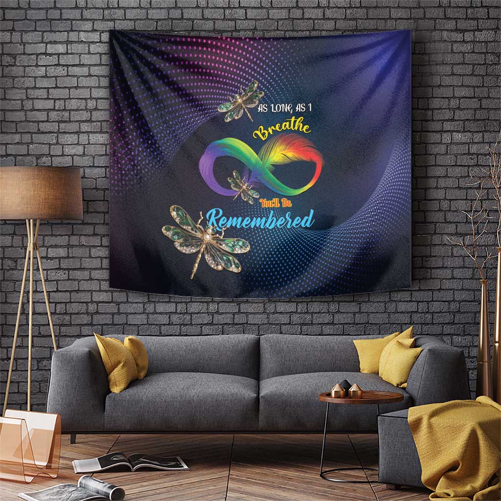 As Long As I Breathe You'll Be Remembered Tapestry Feather Infinity Luxury Dragonfly - Wonder Print Shop