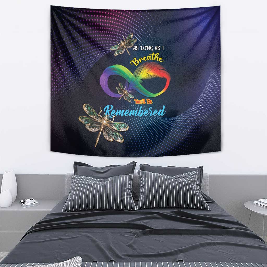 As Long As I Breathe You'll Be Remembered Tapestry Feather Infinity Luxury Dragonfly - Wonder Print Shop