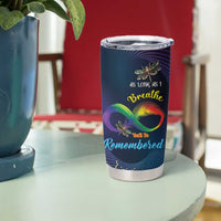 Personalized As Long As I Breathe You'll Be Remembered Tumbler Cup Feather Infinity Luxury Dragonfly - Wonder Print Shop