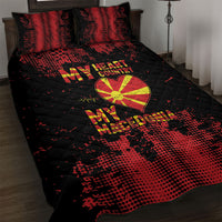 My Heart My Country My Macedonia Quilt Bed Set Grunge Style