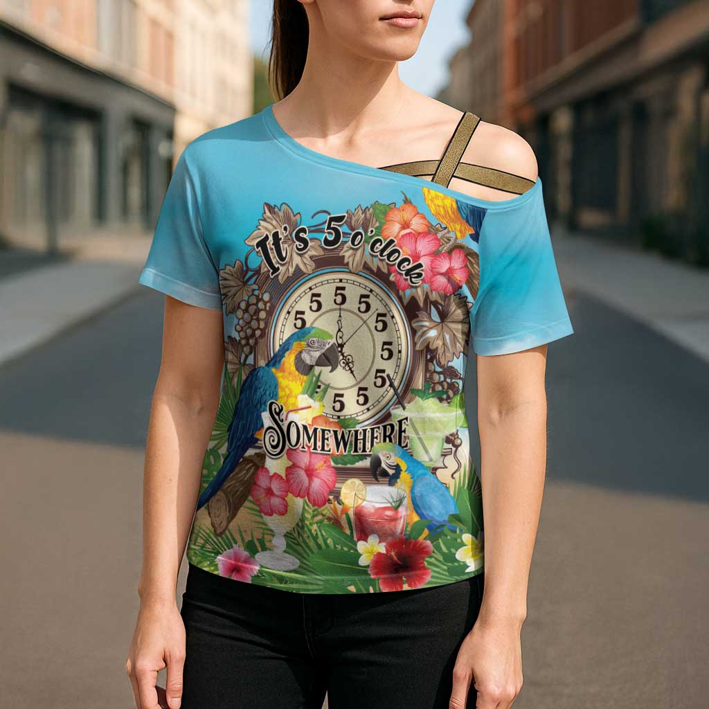Personalized It's 5 o'clock Somewhere Cross Shoulder Shirt Hawaiian Tropical Parrots - Wonder Print Shop