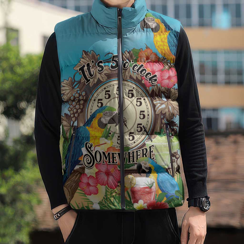 Personalized It's 5 o'clock Somewhere Sleeveless Puffer Jacket Hawaiian Tropical Parrots - Wonder Print Shop