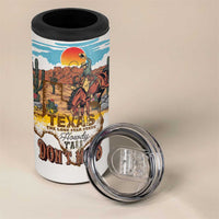 Texas Cultural Heritage 4 in 1 Can Cooler Tumbler Cowboy and Desert Howdy Y'All Don'T Mess
