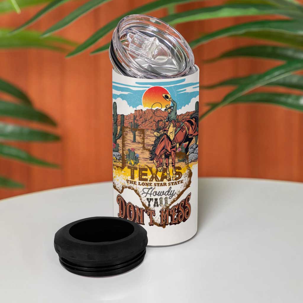 Texas Cultural Heritage 4 in 1 Can Cooler Tumbler Cowboy and Desert Howdy Y'All Don'T Mess
