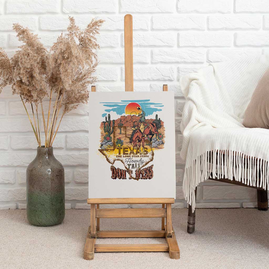 Texas Cultural Heritage Canvas Wall Art Cowboy and Desert Howdy Y'All Don'T Mess