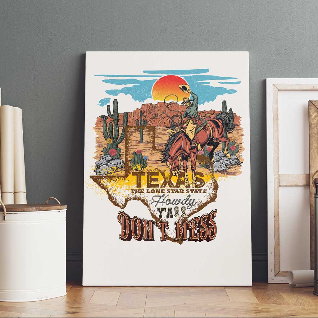 Texas Cultural Heritage Canvas Wall Art Cowboy and Desert Howdy Y'All Don'T Mess
