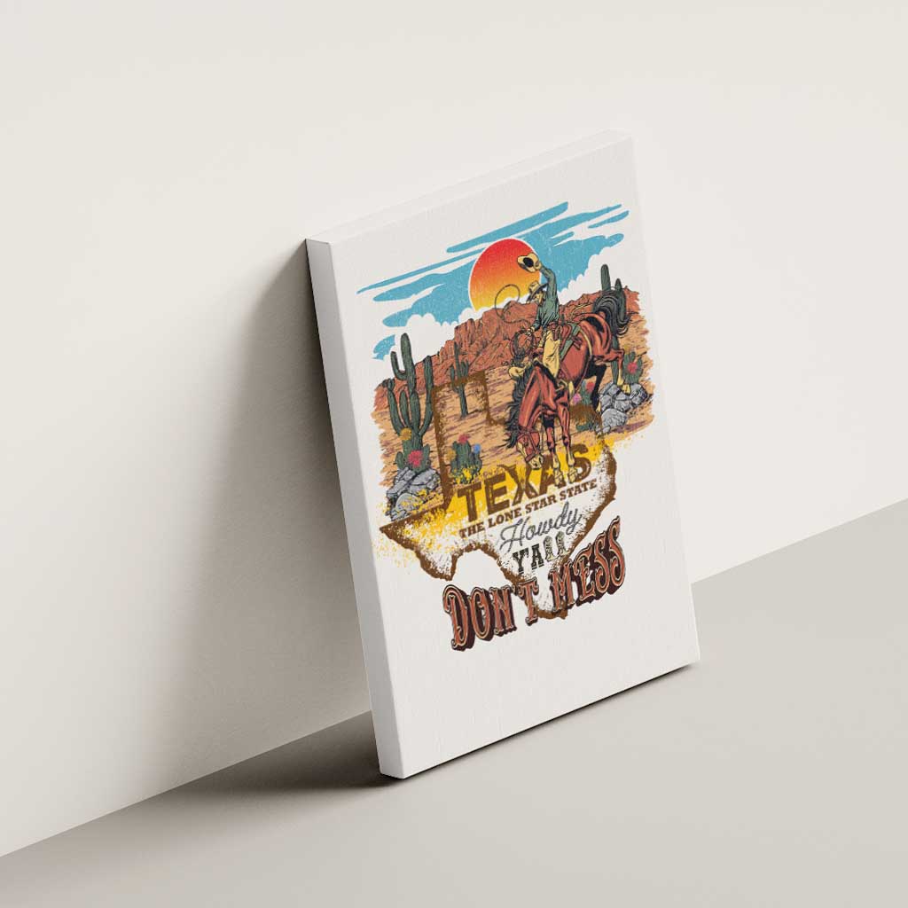 Texas Cultural Heritage Canvas Wall Art Cowboy and Desert Howdy Y'All Don'T Mess