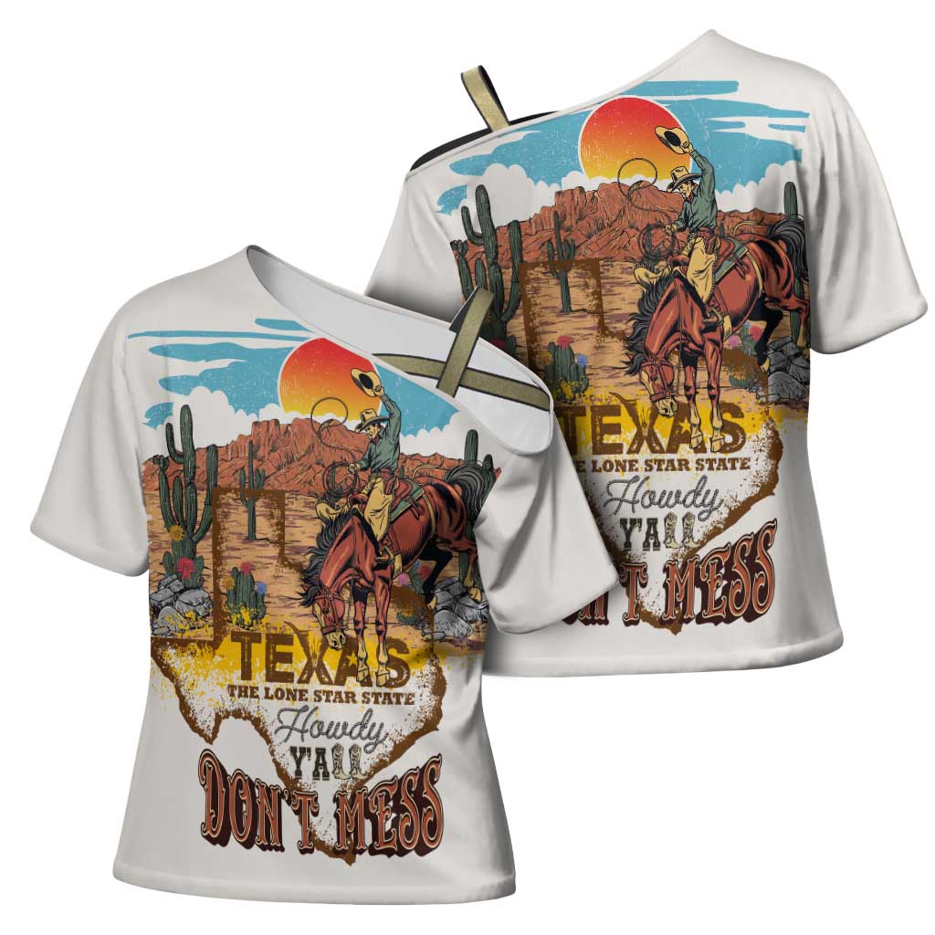 Texas Cultural Heritage Cross Shoulder Shirt Cowboy and Desert Howdy Y'All Don'T Mess