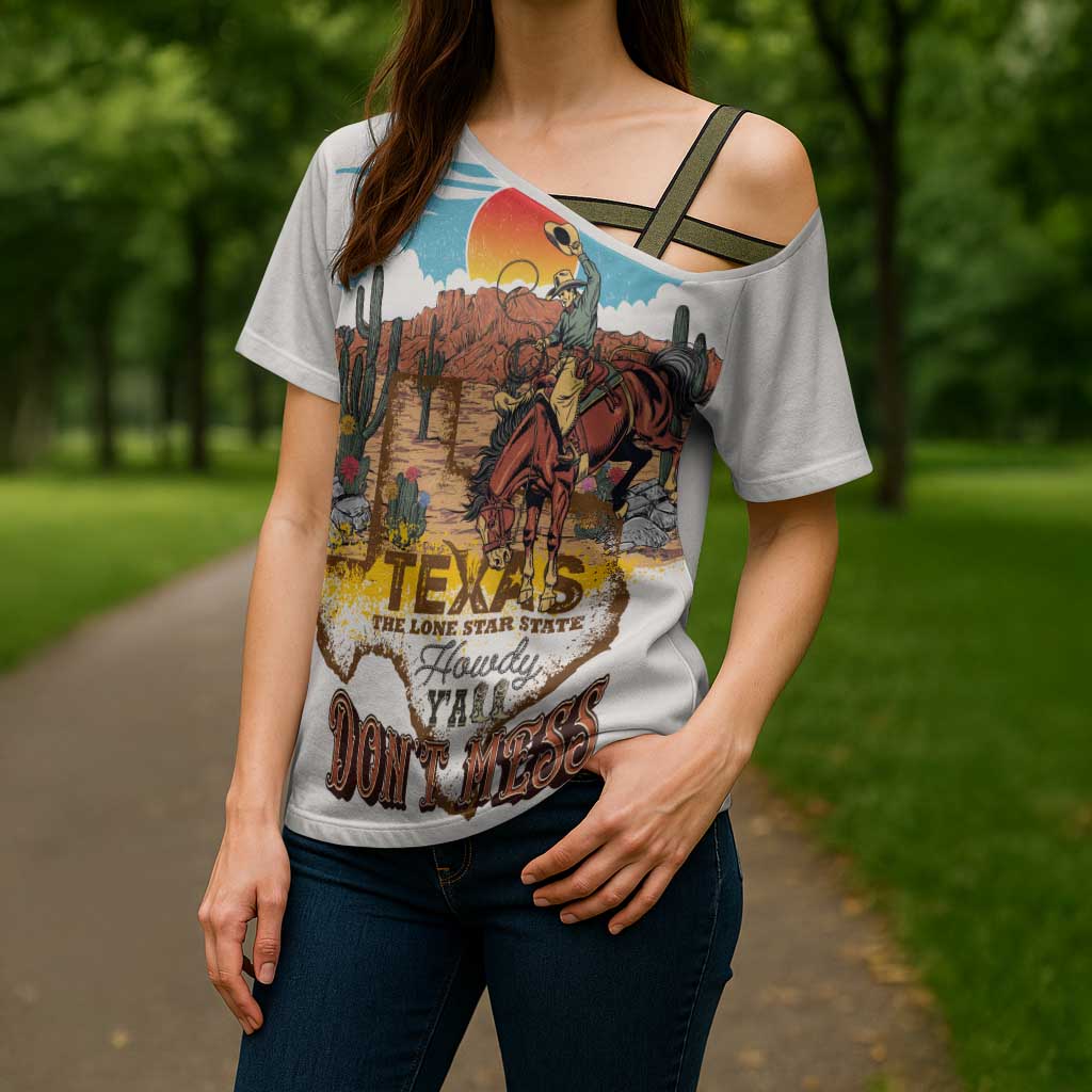 Texas Cultural Heritage Cross Shoulder Shirt Cowboy and Desert Howdy Y'All Don'T Mess