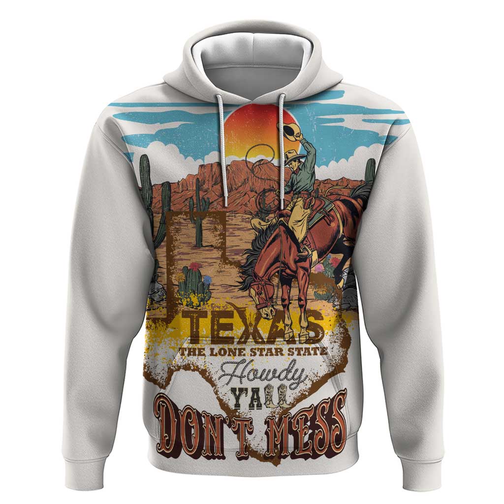 Texas Cultural Heritage Hoodie Cowboy and Desert Howdy Y'All Don'T Mess