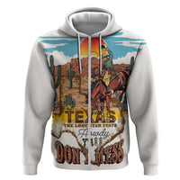 Texas Cultural Heritage Hoodie Cowboy and Desert Howdy Y'All Don'T Mess
