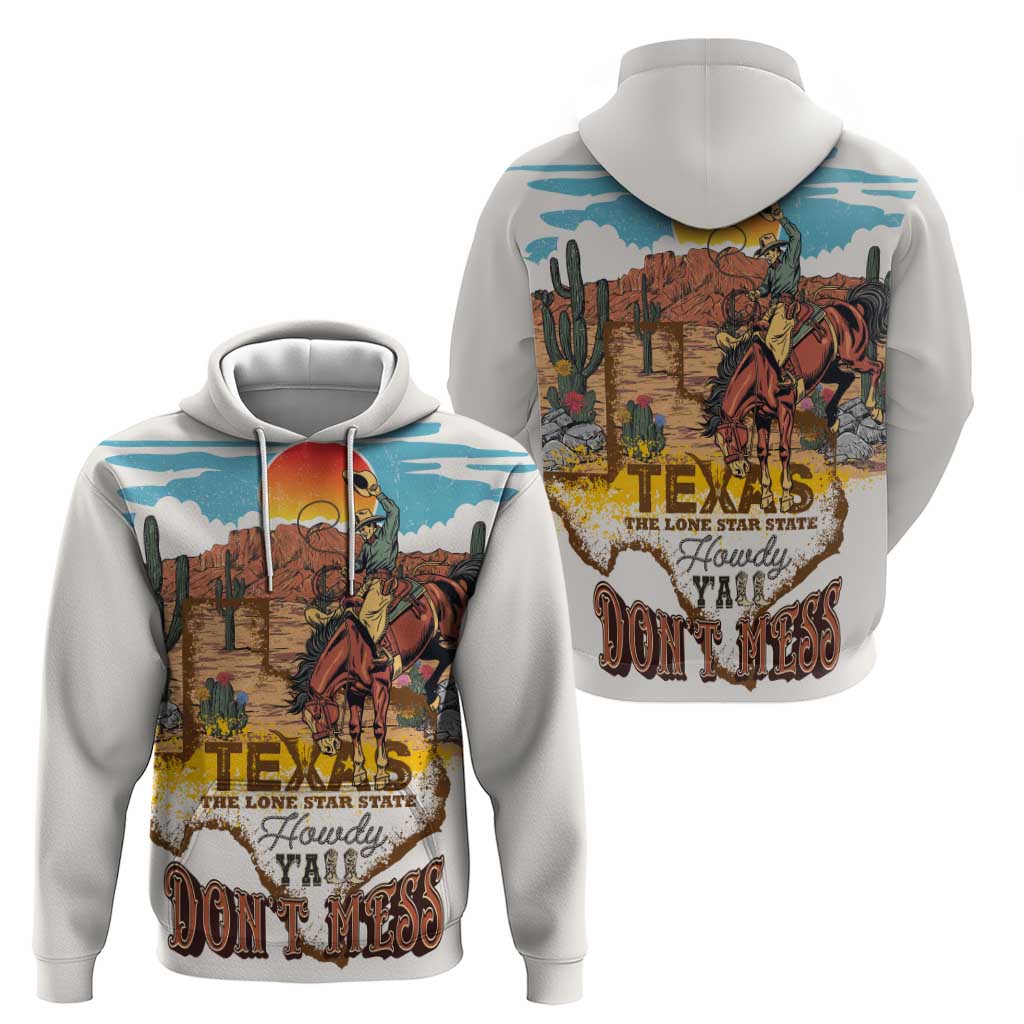 Texas Cultural Heritage Hoodie Cowboy and Desert Howdy Y'All Don'T Mess