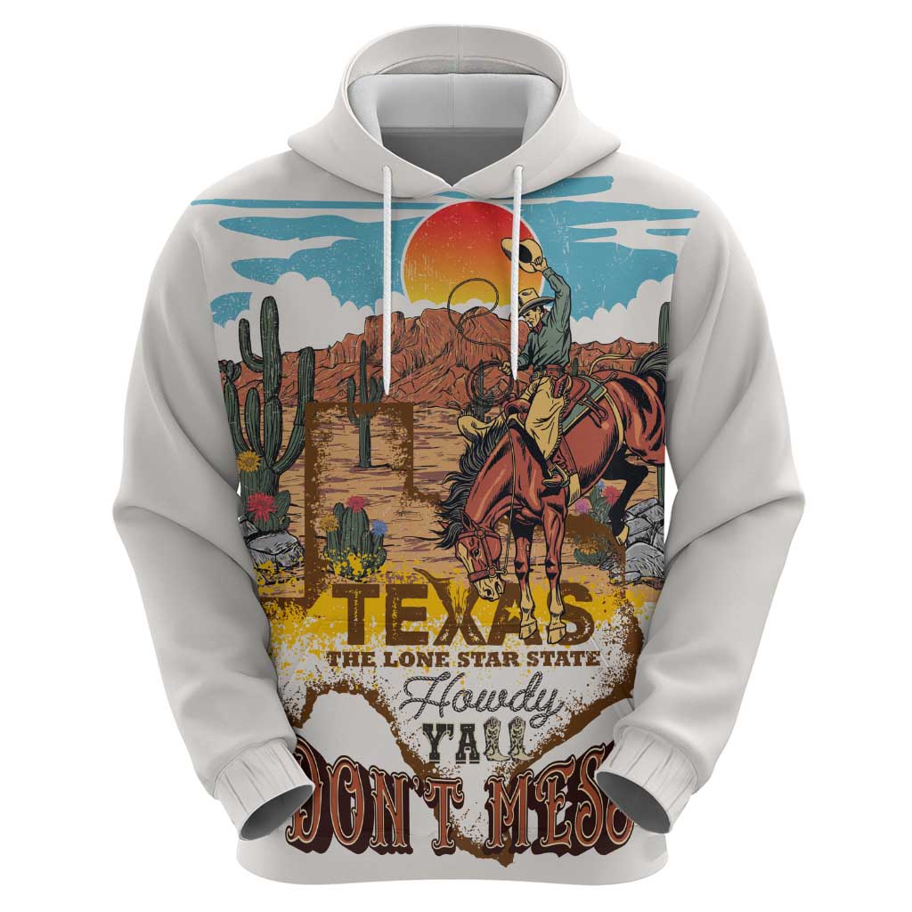 Texas Cultural Heritage Hoodie Cowboy and Desert Howdy Y'All Don'T Mess