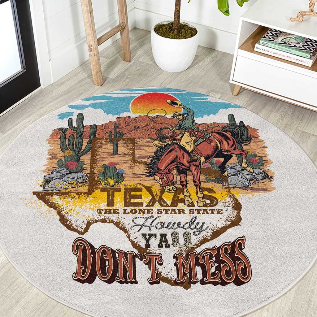 Texas Cultural Heritage Round Carpet Cowboy and Desert Howdy Y'All Don'T Mess