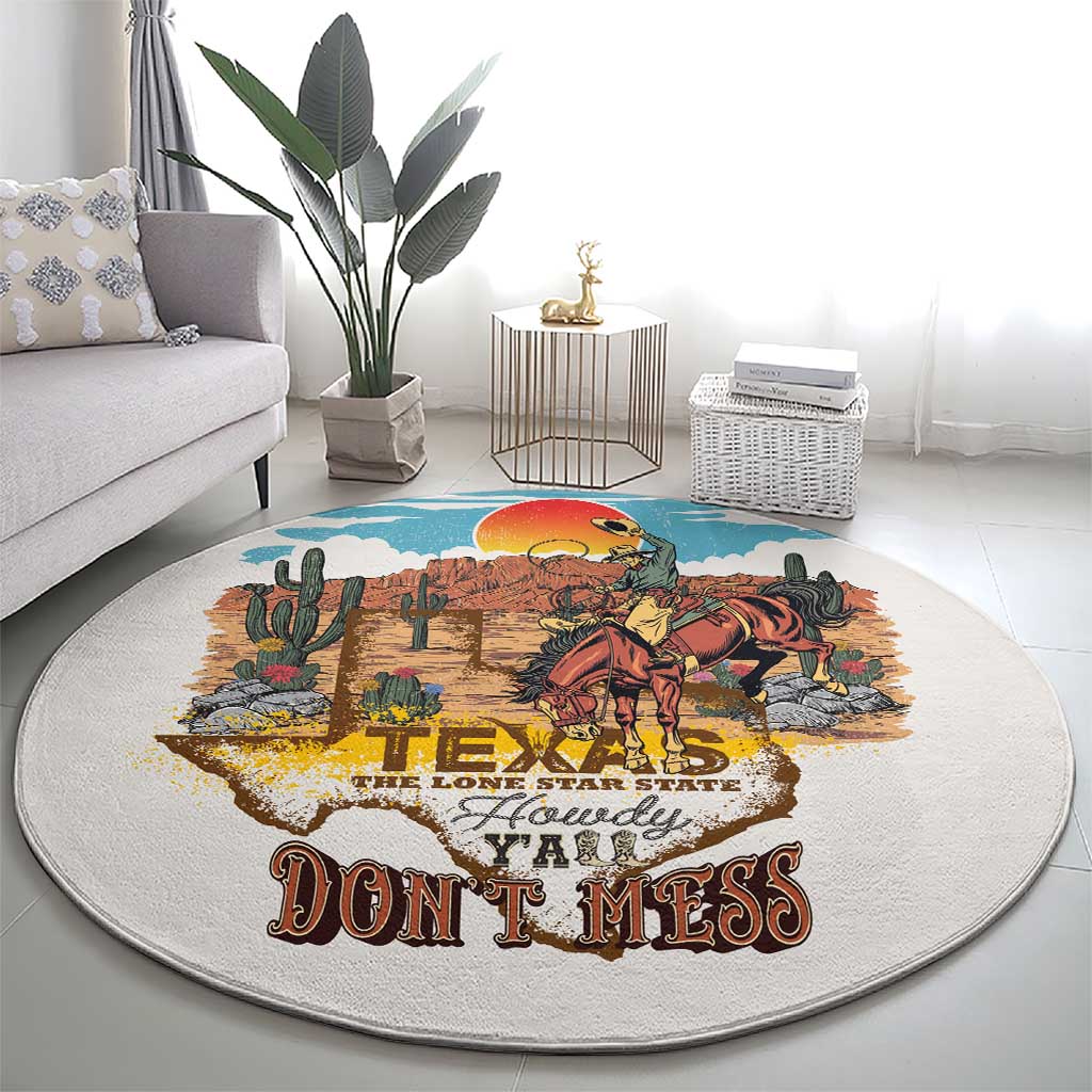 Texas Cultural Heritage Round Carpet Cowboy and Desert Howdy Y'All Don'T Mess