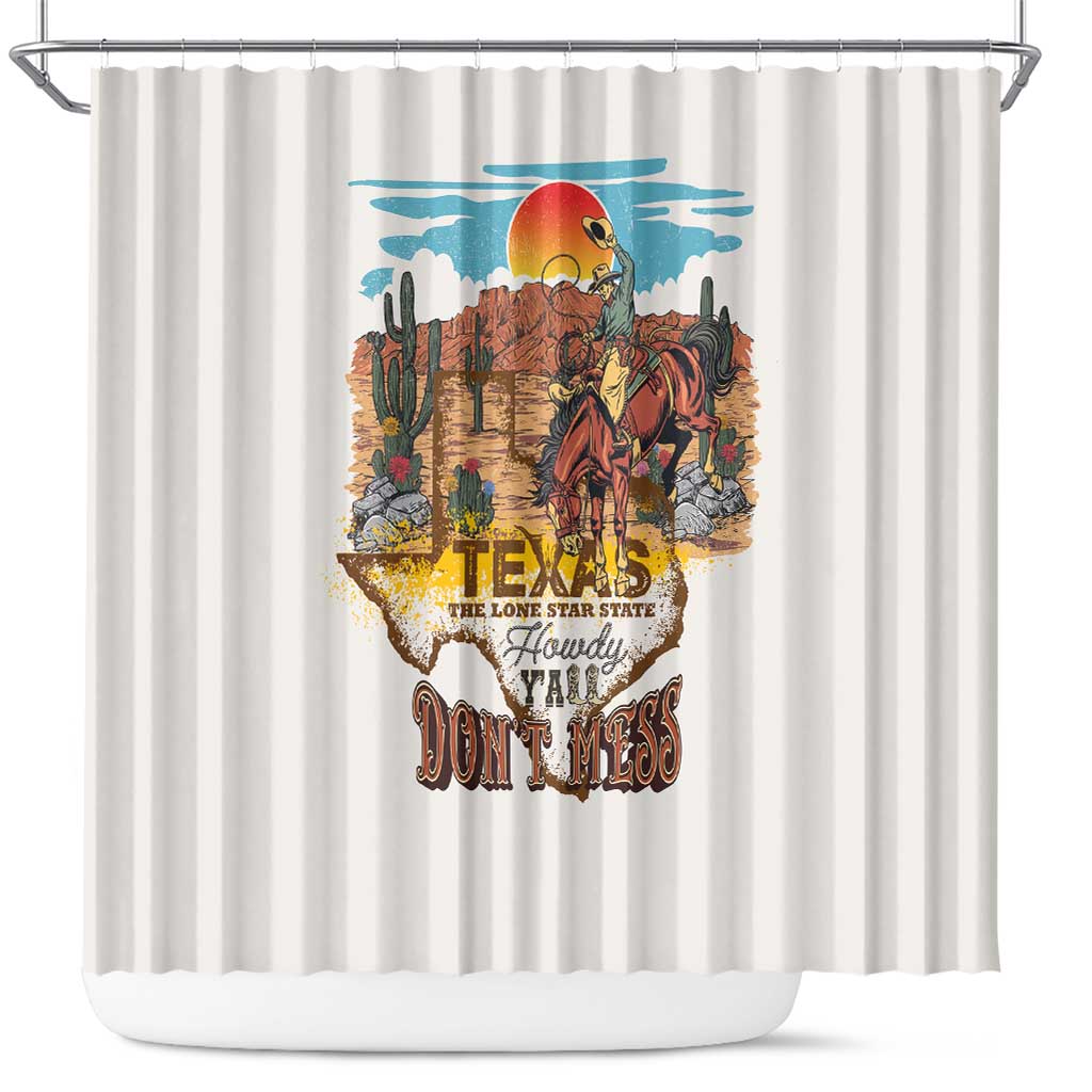 Texas Cultural Heritage Shower Curtain Cowboy and Desert Howdy Y'All Don'T Mess