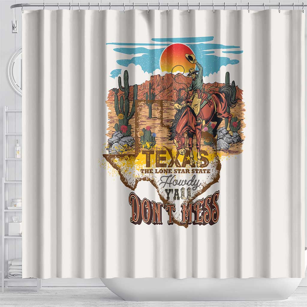 Texas Cultural Heritage Shower Curtain Cowboy and Desert Howdy Y'All Don'T Mess