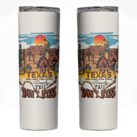 Texas Cultural Heritage Skinny Tumbler Cowboy and Desert Howdy Y'All Don'T Mess