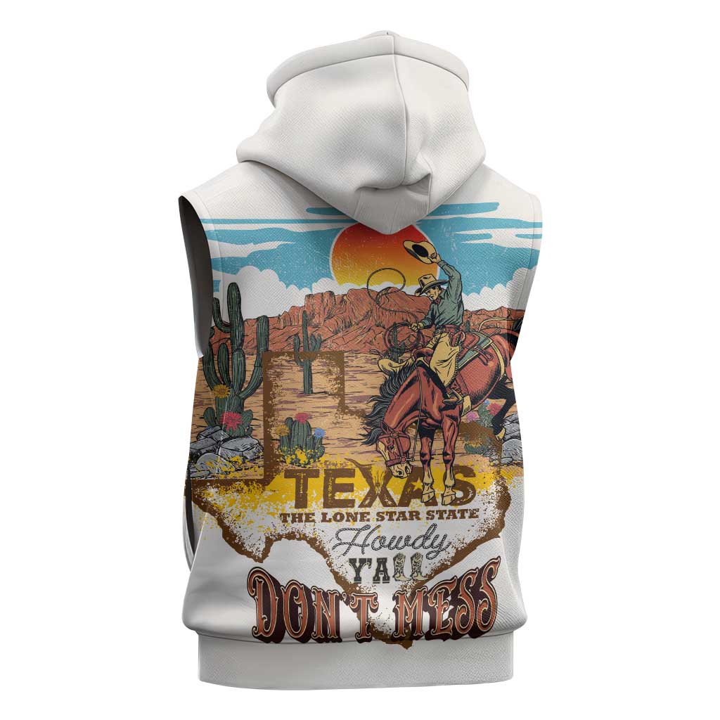 Texas Cultural Heritage Sleeveless Hoodie Cowboy and Desert Howdy Y'All Don'T Mess