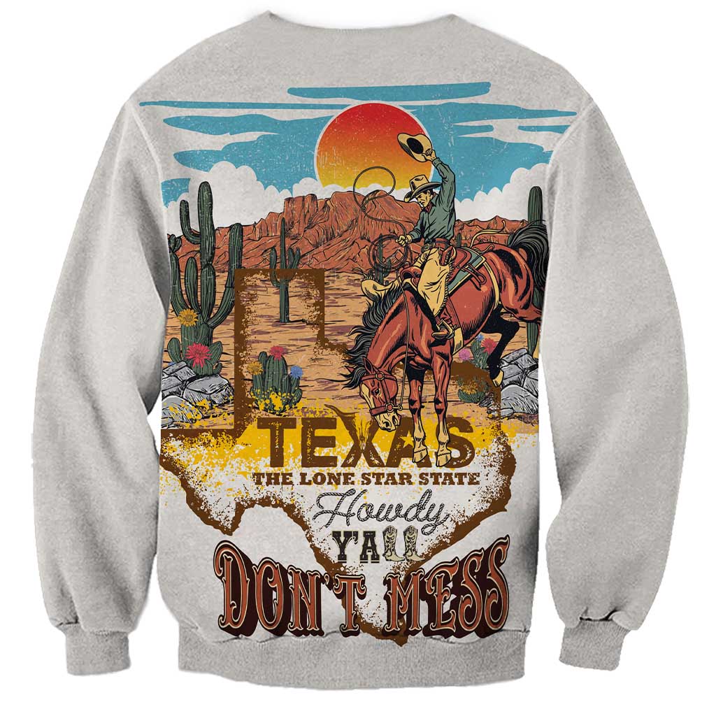 Texas Cultural Heritage Sweatshirt Cowboy and Desert Howdy Y'All Don'T Mess