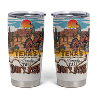 Texas Cultural Heritage Tumbler Cup Cowboy and Desert Howdy Y'All Don'T Mess