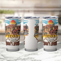 Texas Cultural Heritage Tumbler Cup Cowboy and Desert Howdy Y'All Don'T Mess