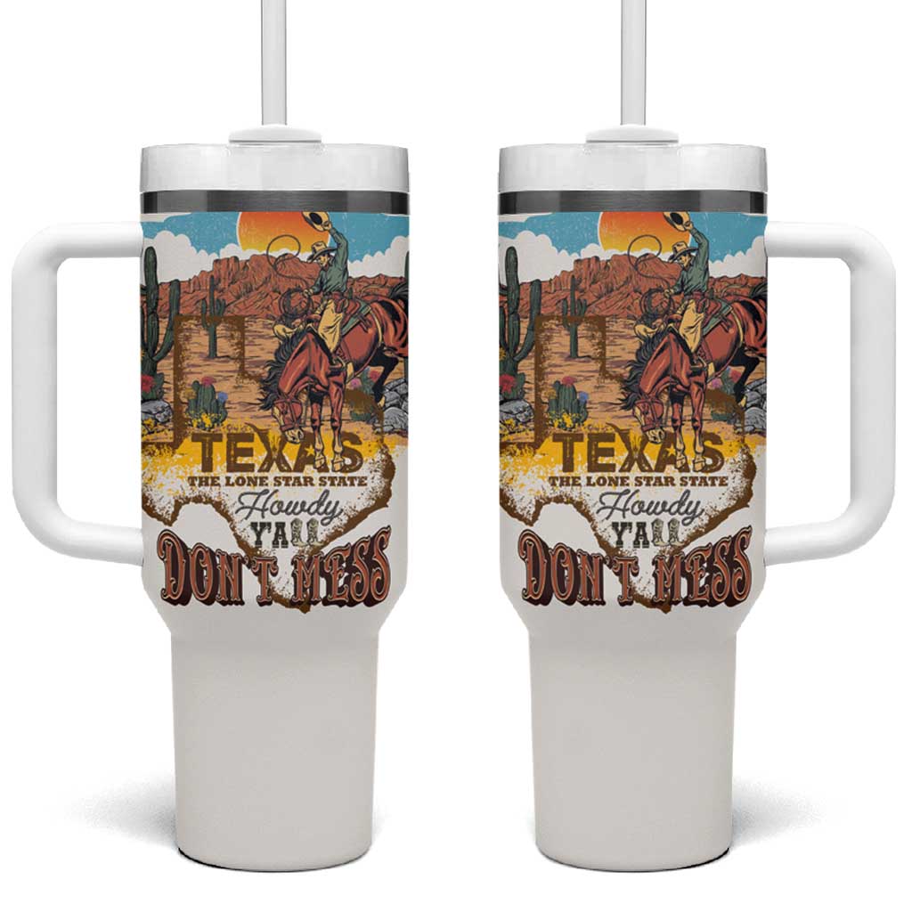 Texas Cultural Heritage Tumbler With Handle Cowboy and Desert Howdy Y'All Don'T Mess