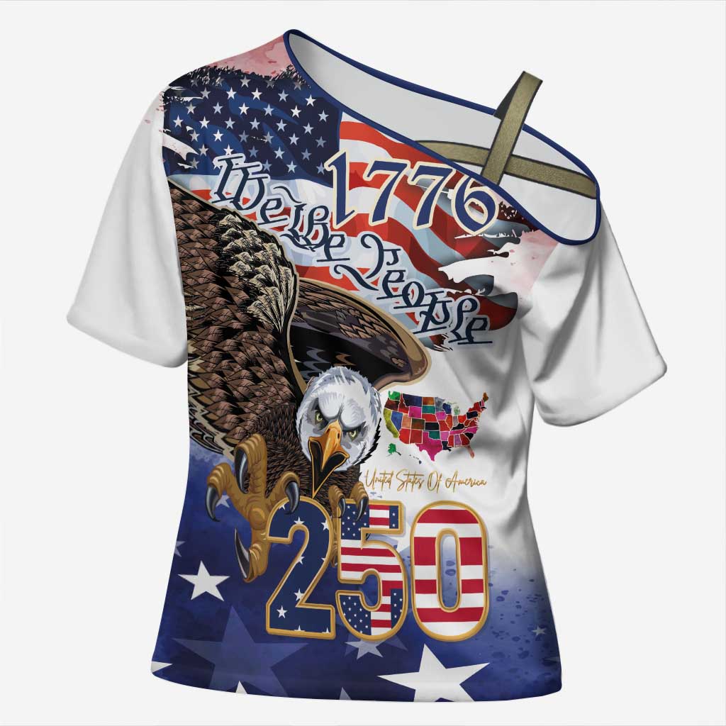 United States of America 250 Cross Shoulder Shirt We The People 1776