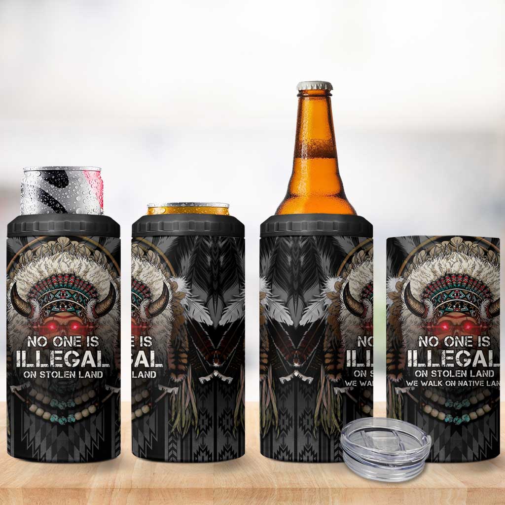 Native American 4 in 1 Can Cooler Tumbler No One Is Illegal On Stolen Land