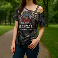 Native American Cross Shoulder Shirt No One Is Illegal On Stolen Land