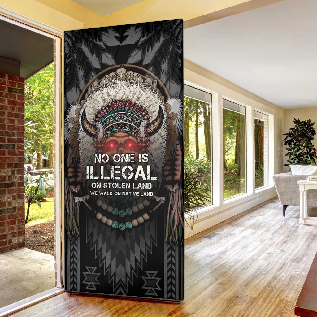 Native American Door Cover No One Is Illegal On Stolen Land