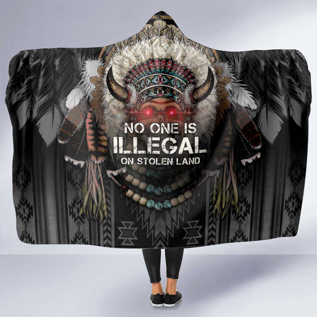 Native American Hooded Blanket No One Is Illegal On Stolen Land