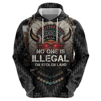 Native American Hoodie No One Is Illegal On Stolen Land