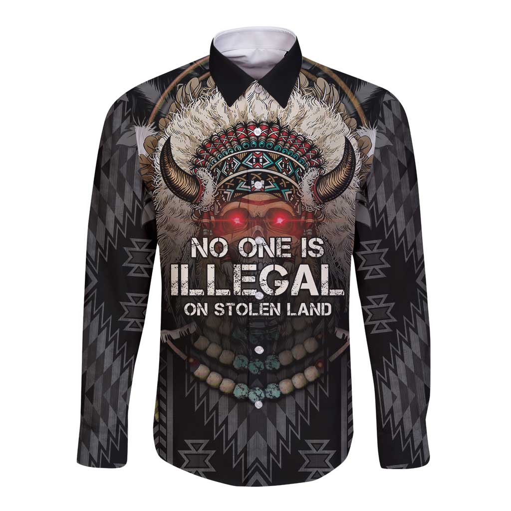 Native American Long Sleeve Button Shirt No One Is Illegal On Stolen Land