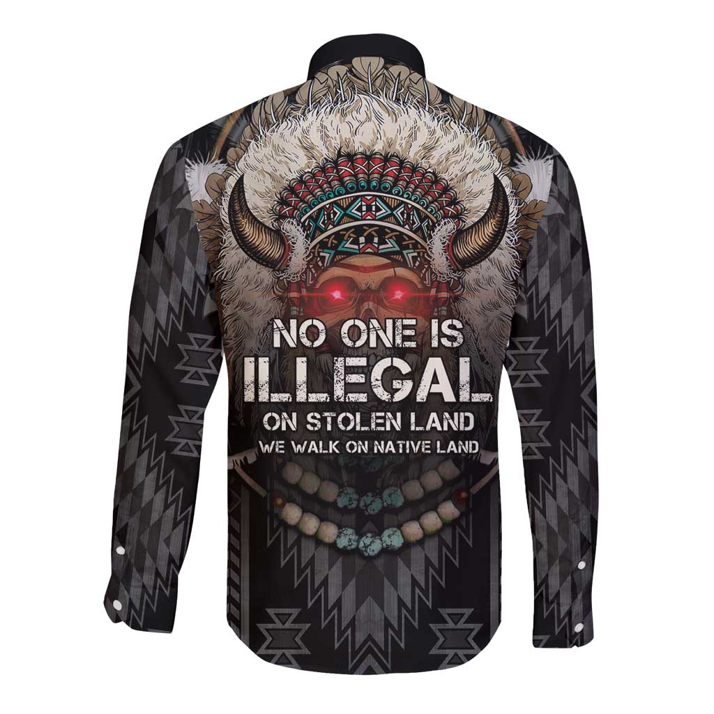 Native American Long Sleeve Button Shirt No One Is Illegal On Stolen Land
