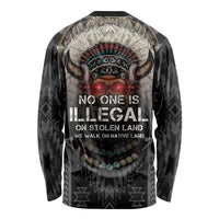 Native American Long Sleeve Shirt No One Is Illegal On Stolen Land