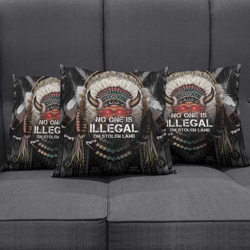Native American Pillow Cover No One Is Illegal On Stolen Land