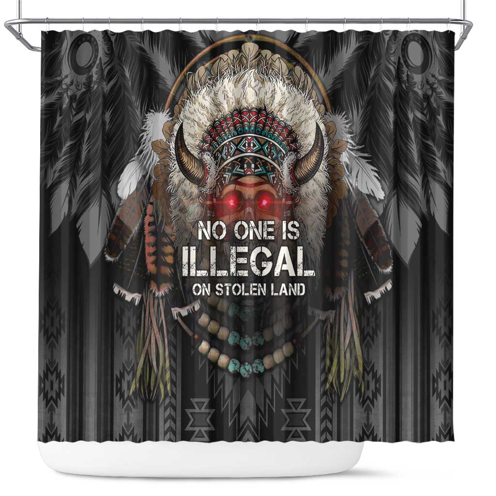 Native American Shower Curtain No One Is Illegal On Stolen Land