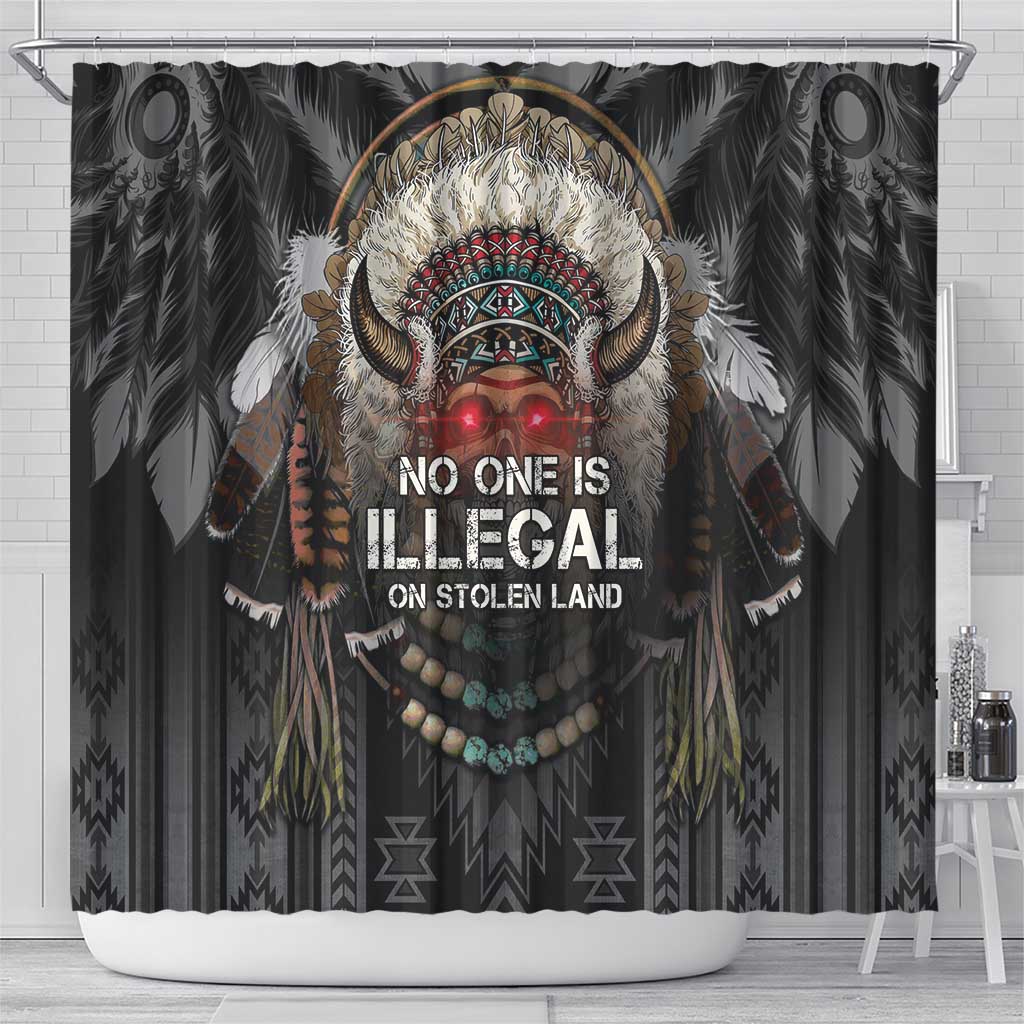 Native American Shower Curtain No One Is Illegal On Stolen Land