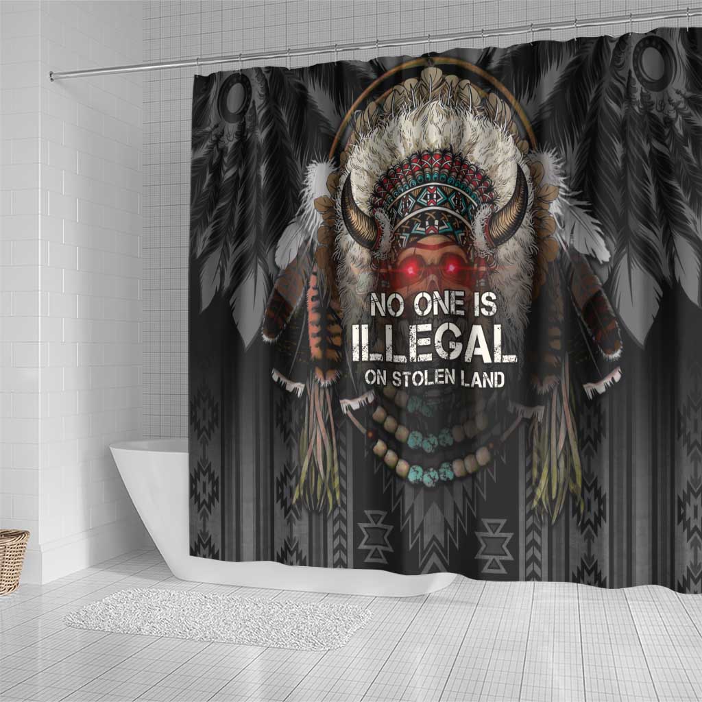 Native American Shower Curtain No One Is Illegal On Stolen Land