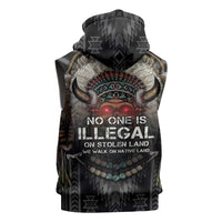 Native American Sleeveless Zip Hoodie No One Is Illegal On Stolen Land