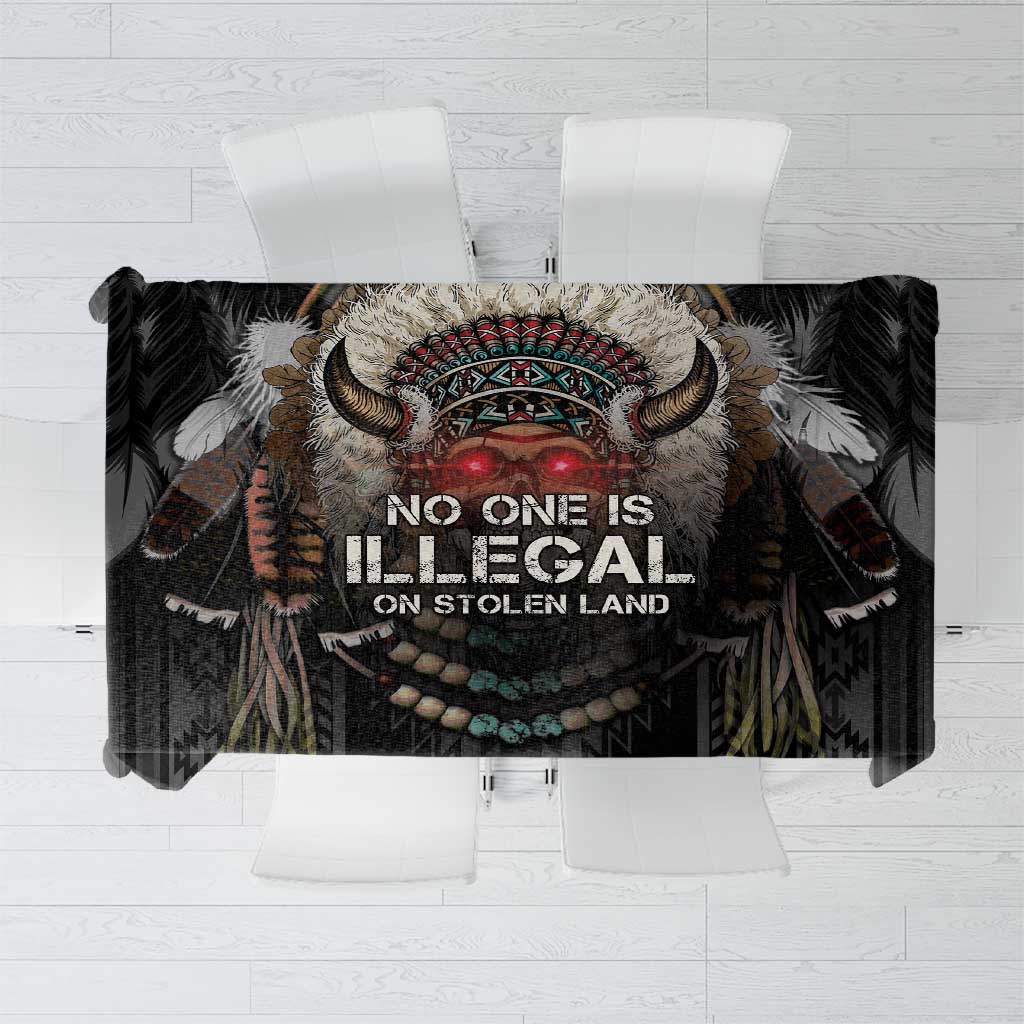 Native American Tablecloth No One Is Illegal On Stolen Land