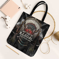 Native American Tote Bag No One Is Illegal On Stolen Land