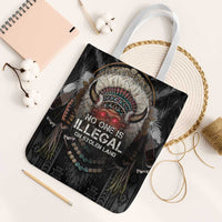 Native American Tote Bag No One Is Illegal On Stolen Land