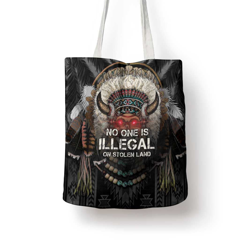 Native American Tote Bag No One Is Illegal On Stolen Land